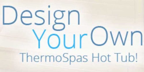 Screenshot from ThermoSpas website. "Design Your Own ThermoSpas Hot Tub!"