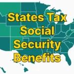Which States Tax Social Security Benefits in 2024? Three States Revise Their Rules