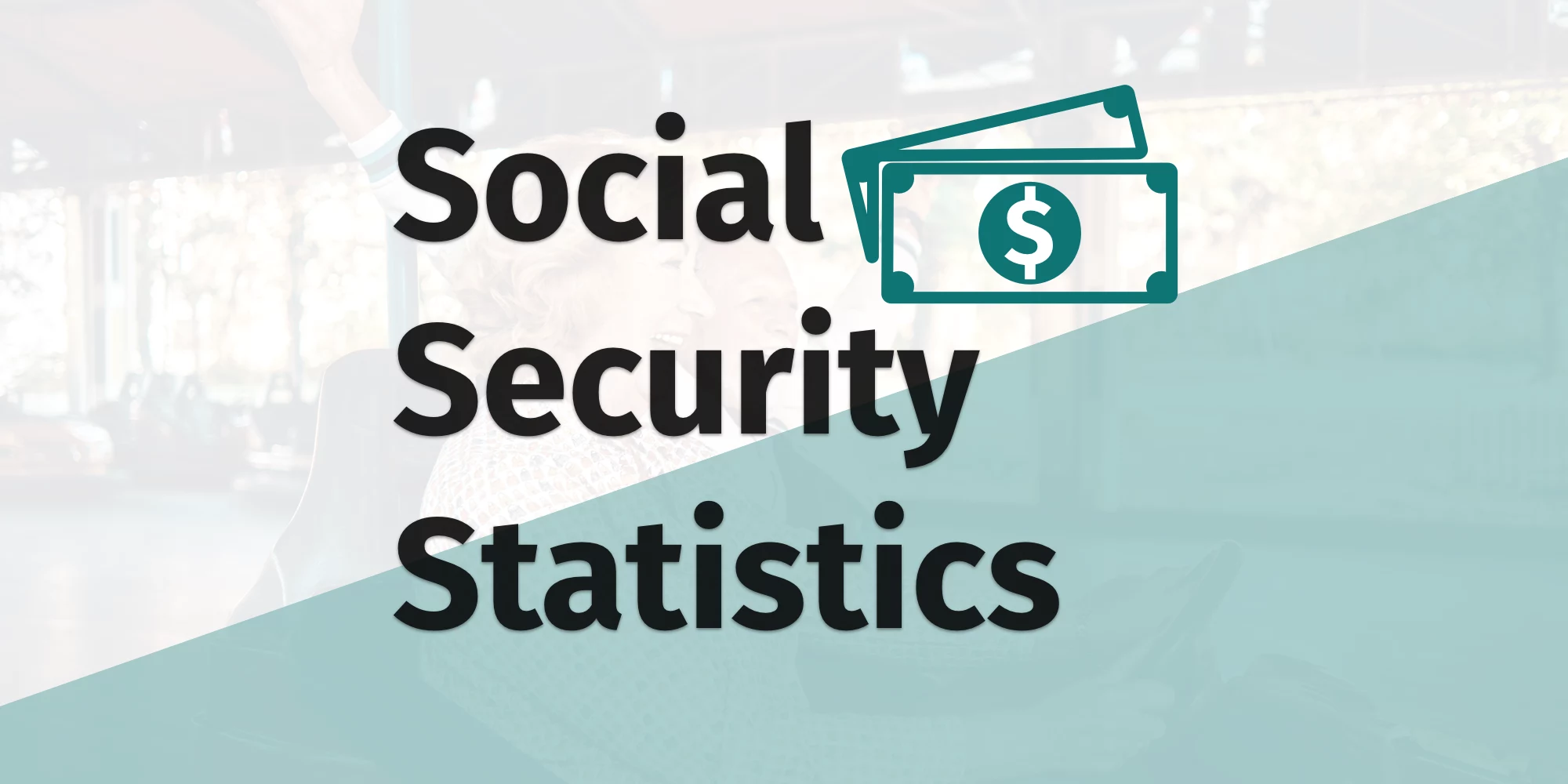 Social Security Statistics